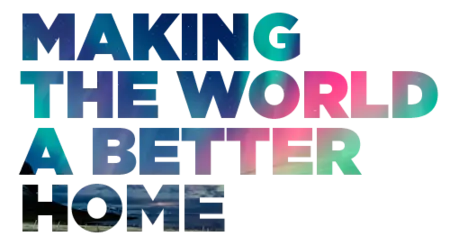 Making thw world a better home